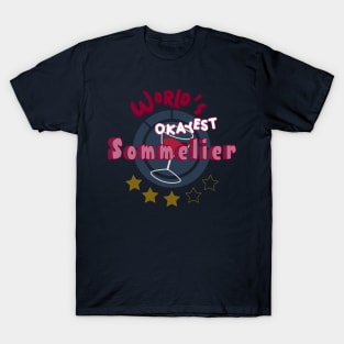 Worlds Okayest Sommelier T-Shirt